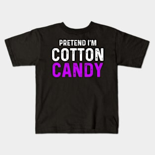 Pretend I'm Cotton Candy Kids T-Shirt